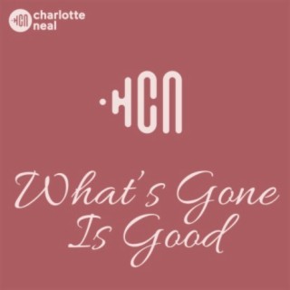 What's Gone Is Good