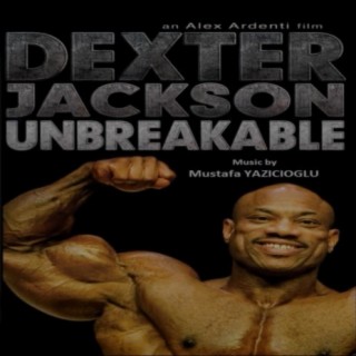 Dexter Jackson: Unbreakable (Original Motion Picture Soundtrack)