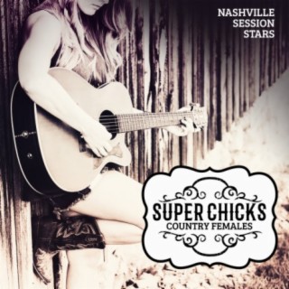 Super Chicks - Country Females