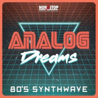 Analog Dreams: 80's Synthwave
