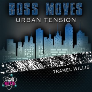 Boss Moves: Urban Tension