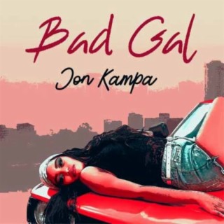 bad gal lyrics | Boomplay Music