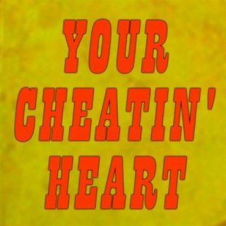 Your Cheatin' Heart (From the Movie "Your Cheatin' Heart")