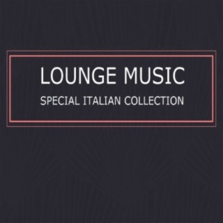 Lounge Music. Special Italian Collection