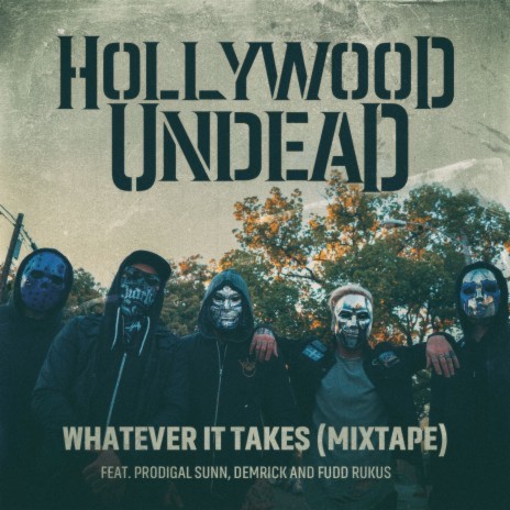 Whatever It Takes (feat. Prodigal Sunn, Demrick & Fudd Rukus) [Mixtape] | Boomplay Music