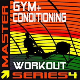 Gym + Conditioning Workout - Master Series 4