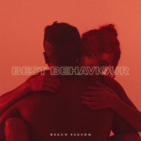 Best Behaviour | Boomplay Music