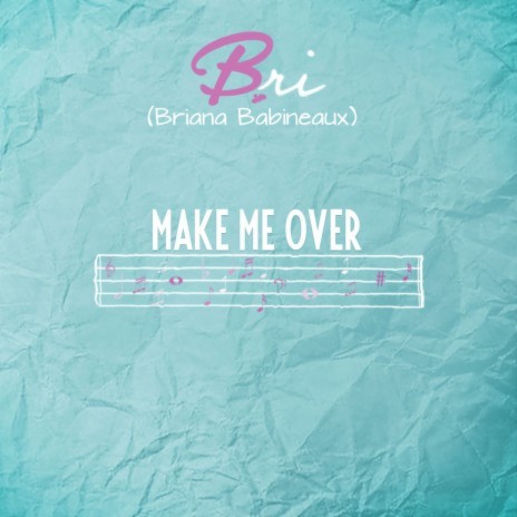 Make Me Over | Boomplay Music