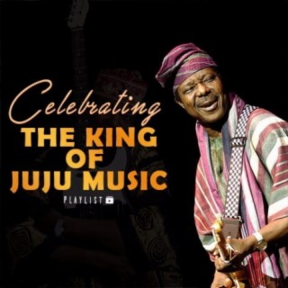 Celebrating The King Of Juju Music
