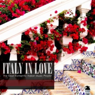 ITALY IN LOVE The Most Romantic Italian Music Playlist