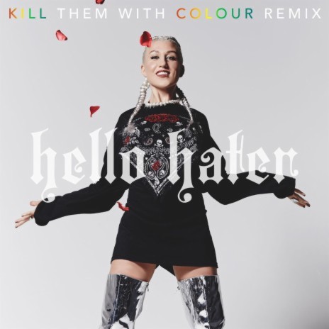 Hello Hater (Kill Them with Colour Remix) | Boomplay Music