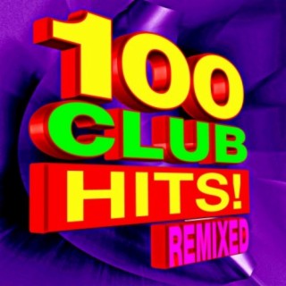 100 Club Hits! Remixed