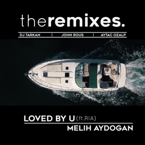 Loved by You (Aytac Ozalp Remix) ft. Ria Civan | Boomplay Music