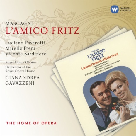 L'amico Fritz, Act 3 Scene 3: O amore, o bella luce del core (Fritz) ft. Orchestra of the Royal Opera House, Covent Garden & Gianandrea Gavazzeni | Boomplay Music