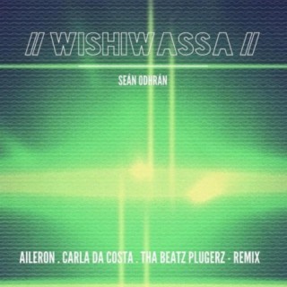 WishiWassa the Remixes