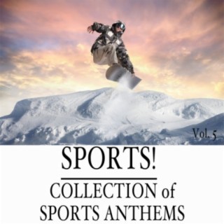 Sports! Collection of Sports Anthems, Vol. 5