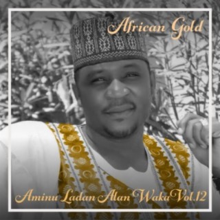 African Gold - Aminu Ladan Alan Waka Vol, 12