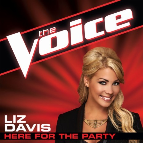 Here For The Party (The Voice Performance) | Boomplay Music