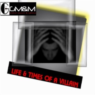 Life and Times of a Villain (feat. Villain)