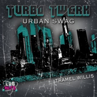 Turbo Twerk: Urban Swag