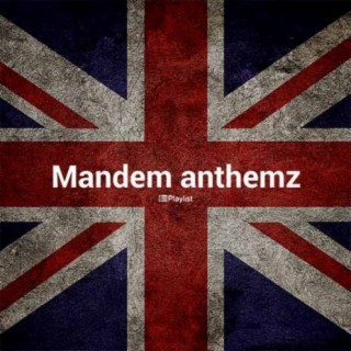Mandem Anthemz