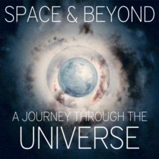 Space & Beyond: A Journey Through the Universe
