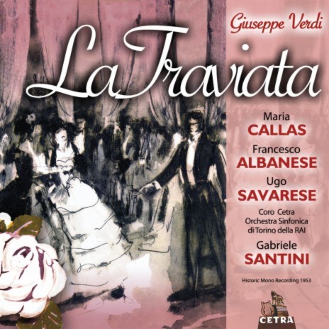 La Traviata : Act 3 Prendi; quest'è l' immagine [Violetta, Alfredo, Germont, Dottore, Annina] ft. Maria Callas | Boomplay Music