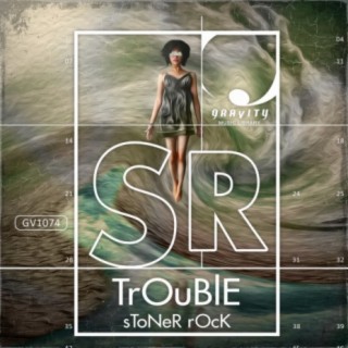 Trouble Stoner Rock