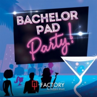 Bachelor Pad Party!