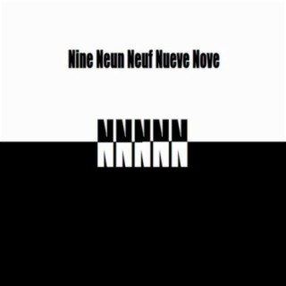 Nine Neun Neuf Nueve Nove