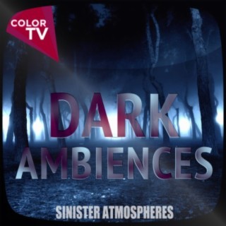 Dark Ambiences: Sinister Atmospheres