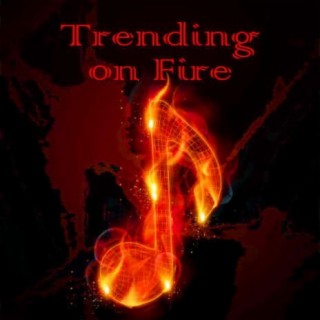 Trending on Fire