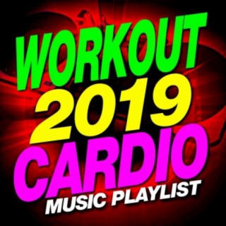 Workout 2019 Cardio - Music Playlist