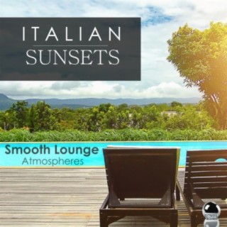 ITALIAN SUNSETS Smooth Lounge Atmospheres