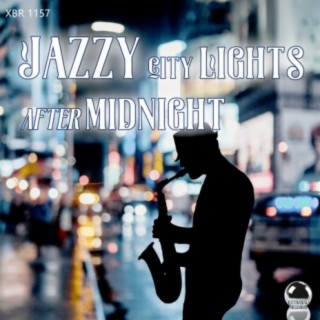 Jazzy City Lights After Midnight
