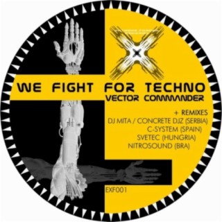 We Fight For Techno