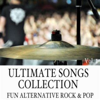 Ultimate Songs Collection, Vol. 1: Fun Alternative Rock & Pop