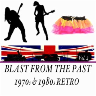 Blast from the Past, Vol. 2: 1970s & 1980s Retro