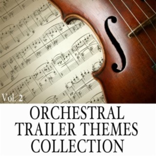 Orchestral Trailer Themes Collection, Vol. 2