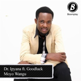 Moyo Wangu ft. Goodluck lyrics | Boomplay Music