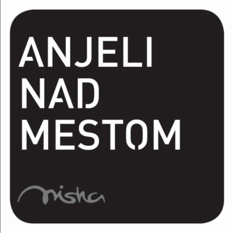 Anjeli nad mestom | Boomplay Music