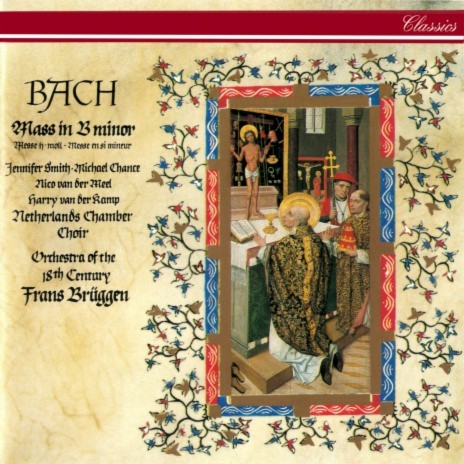 J.S. Bach: Mass in B minor, BWV 232 / Gloria: 2c. Laudamus te ft. Netherlands Chamber Choir, Orchestra of the 18th Century & Frans Brüggen | Boomplay Music