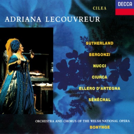 Cilea: Adriana Lecouvreur / Act 2: "Acerba voluttà, dolve tortura" ft. Cleopatra Ciurca, Welsh National Opera Orchestra & Richard Bonynge | Boomplay Music