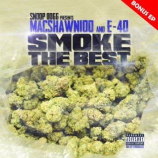 MacShawn100 And E-40 Smoke The Best - Bonus EP