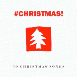 #christmas! - 50 Christmas Songs