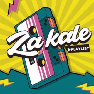 Za Kale Playlist!!