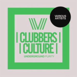 Clubbers Culture: Undeground Purity