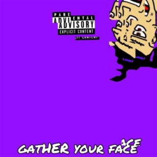 Gather Your Face