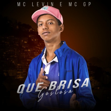 Que brisa gostosa ft. MC GP | Boomplay Music