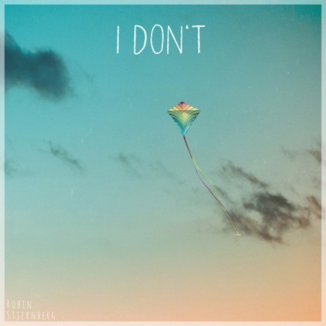 I Don't | Boomplay Music